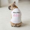 Yes I'M A Bitch Dog Shirt - White